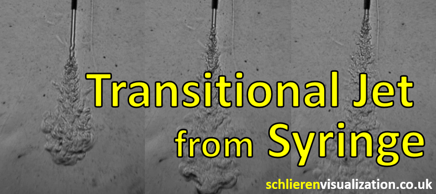 Schlieren Visualization | Jet | Transitional Jet from Syringe